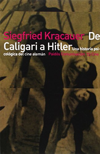 De Caligari a Hitler : una historia psicológica del cine alemán: Una historía psicológica del cine alemán (Comunicación Cine, Band 73) von Ediciones Paidós